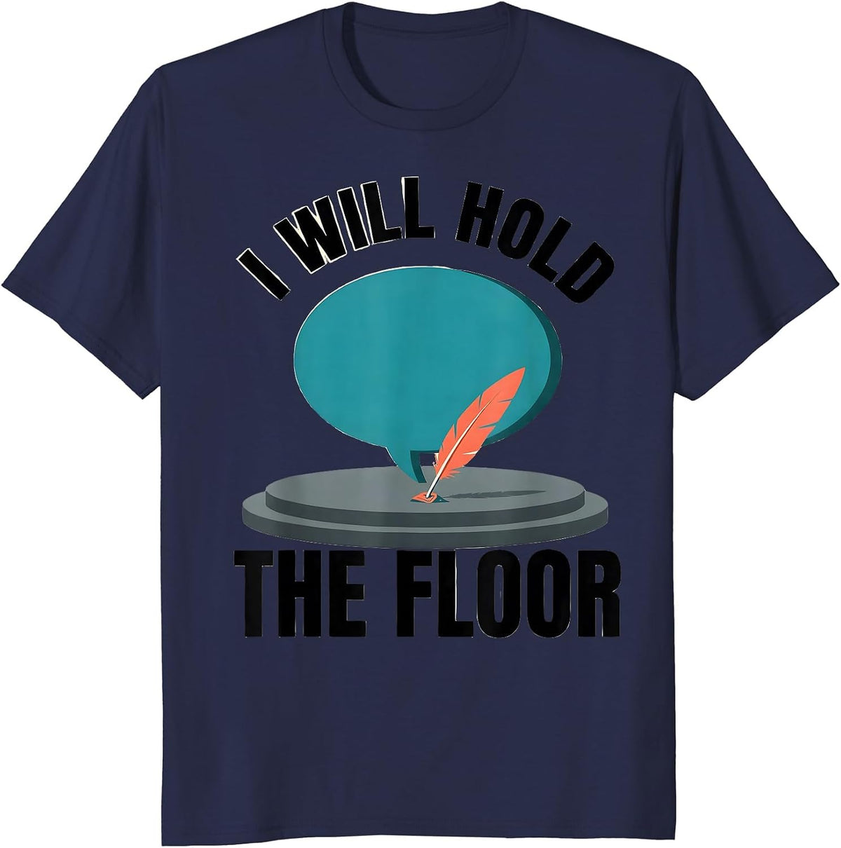 I Will Hold The Floor Funny Shakespeare Drama Student T-Shirt - Navy Blue