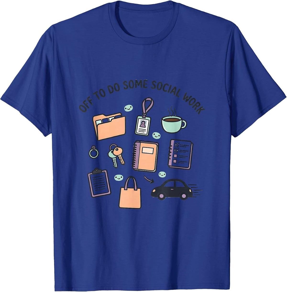 Off To Do Some Social Work Kawaii Doodle Social Worker Gift T-Shirt - Royal Blue