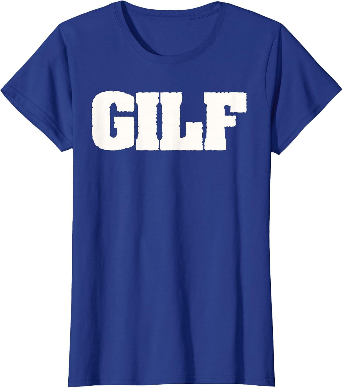GILF - Funny Grandma & Grandpa Sexy Funny Old People Lover T-Shirt - Royal Blue
