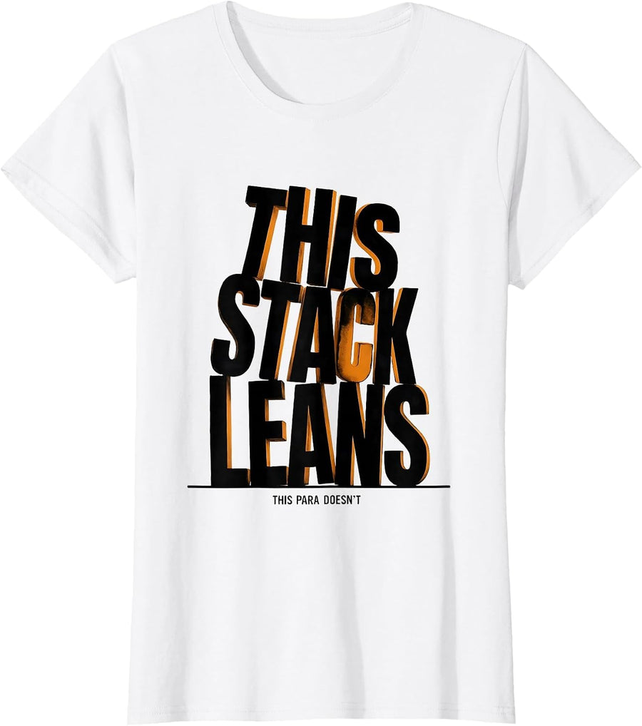 Women's This Stack Leans, This Para Doesn't Funny Paraprofessional T-Shirt - White