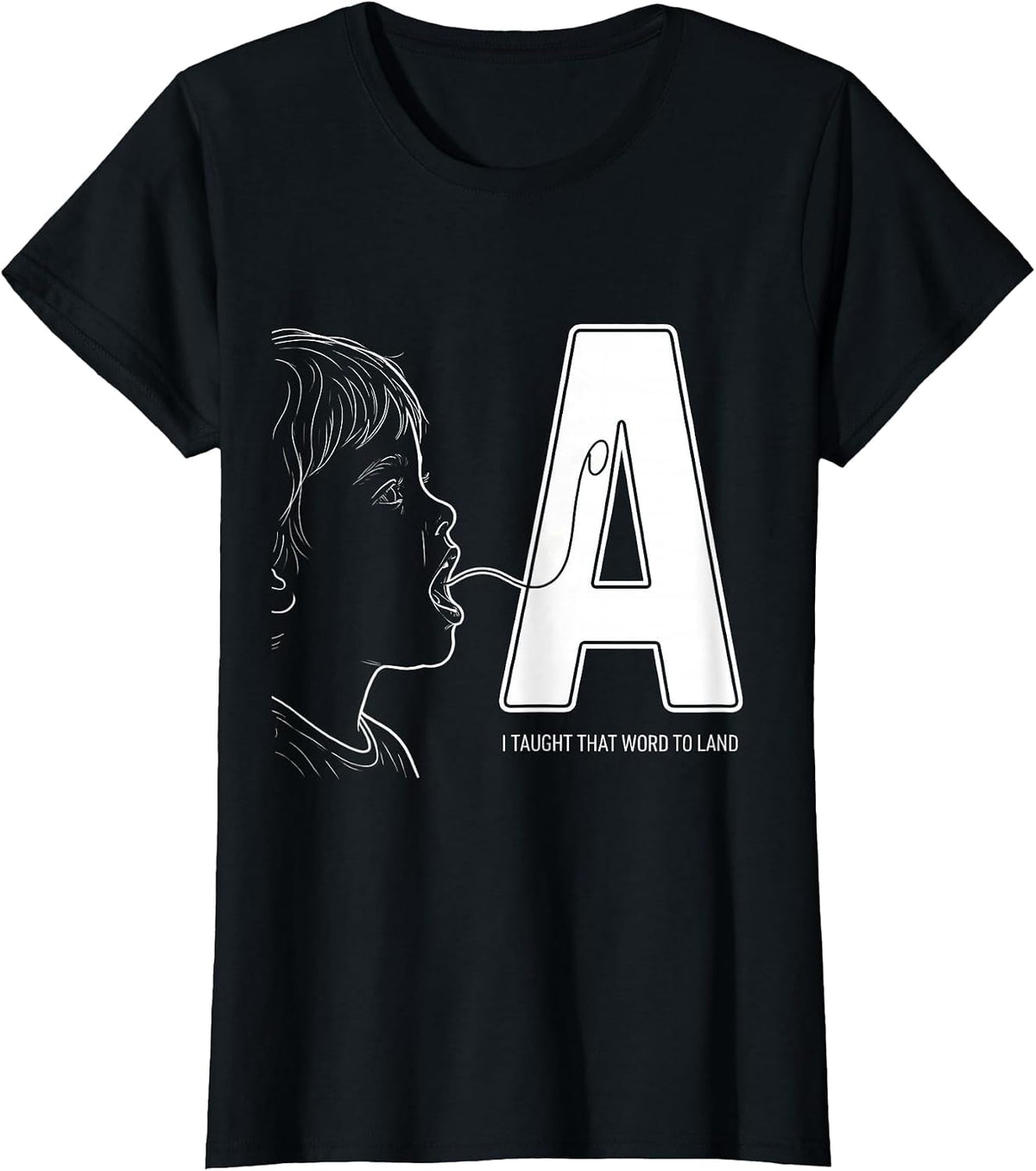 I Taught That Word To Land Retro Cute Speech Language T-Shirt - Black