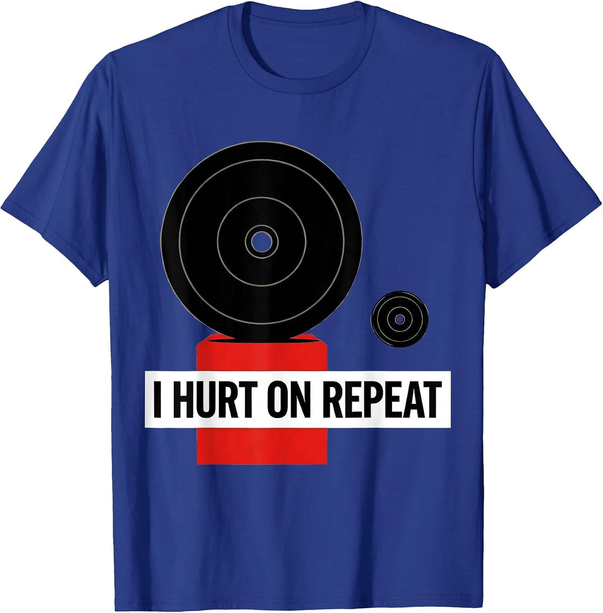 Men's I Hurt On Repeat Funny Gym Workout Weightlifting Humor T-Shirt - Royal Blue