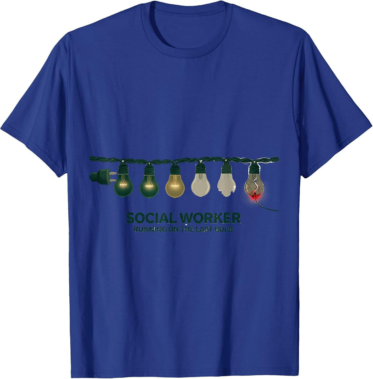 Social Worker, Running On The Last Bulb Funny T-Shirt - Royal Blue