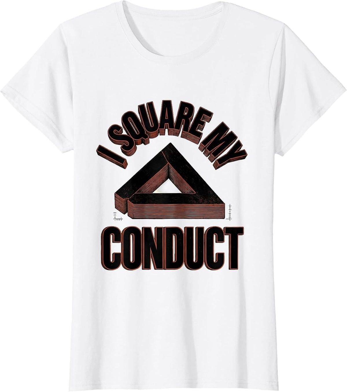 I Square My Conduct Freemason Masonic Brotherhood Pride T-Shirt - White
