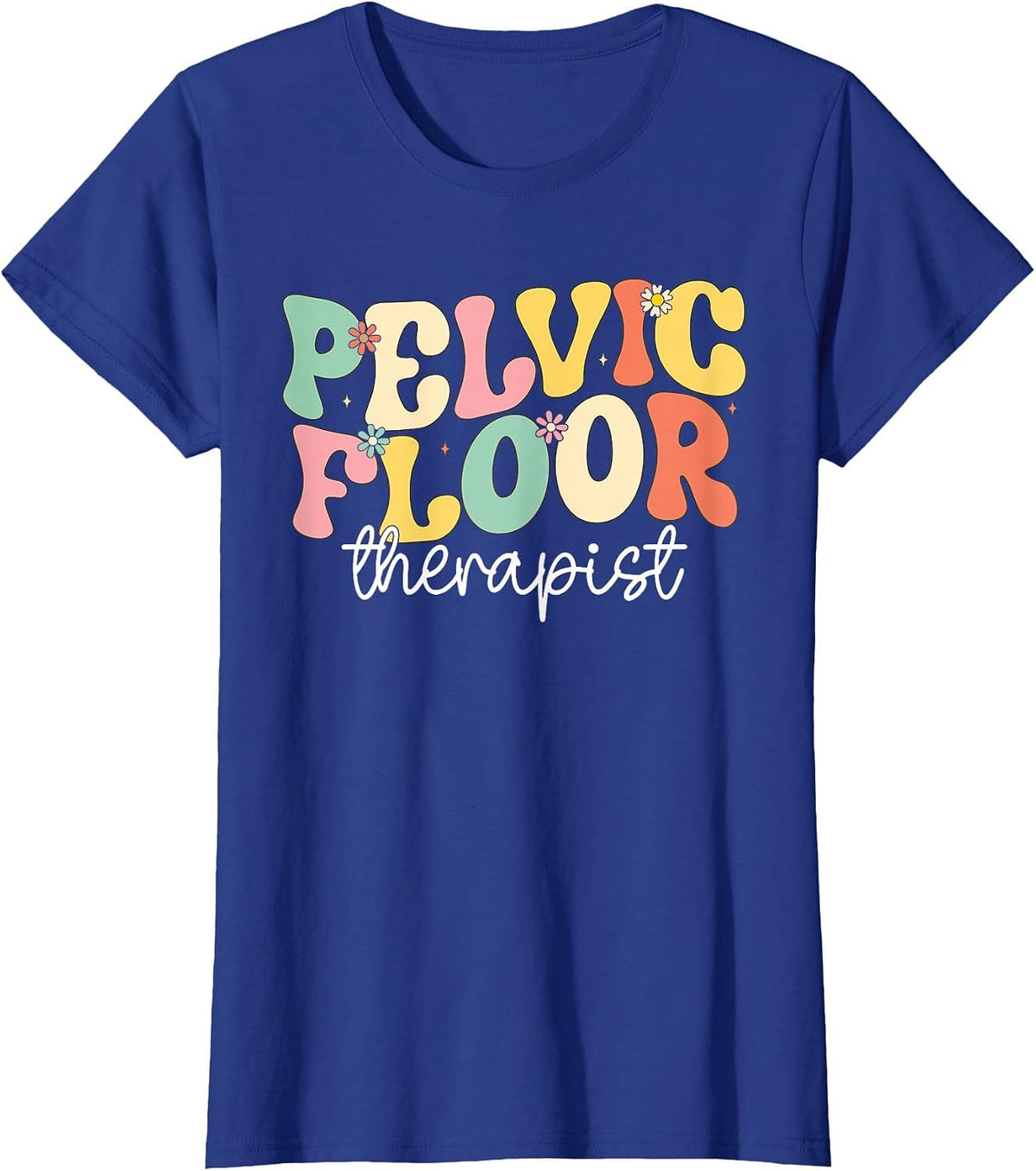 Retro Groovy Pelvic Floor Physical Therapist Physiotherapist T-Shirt - Royal Blue