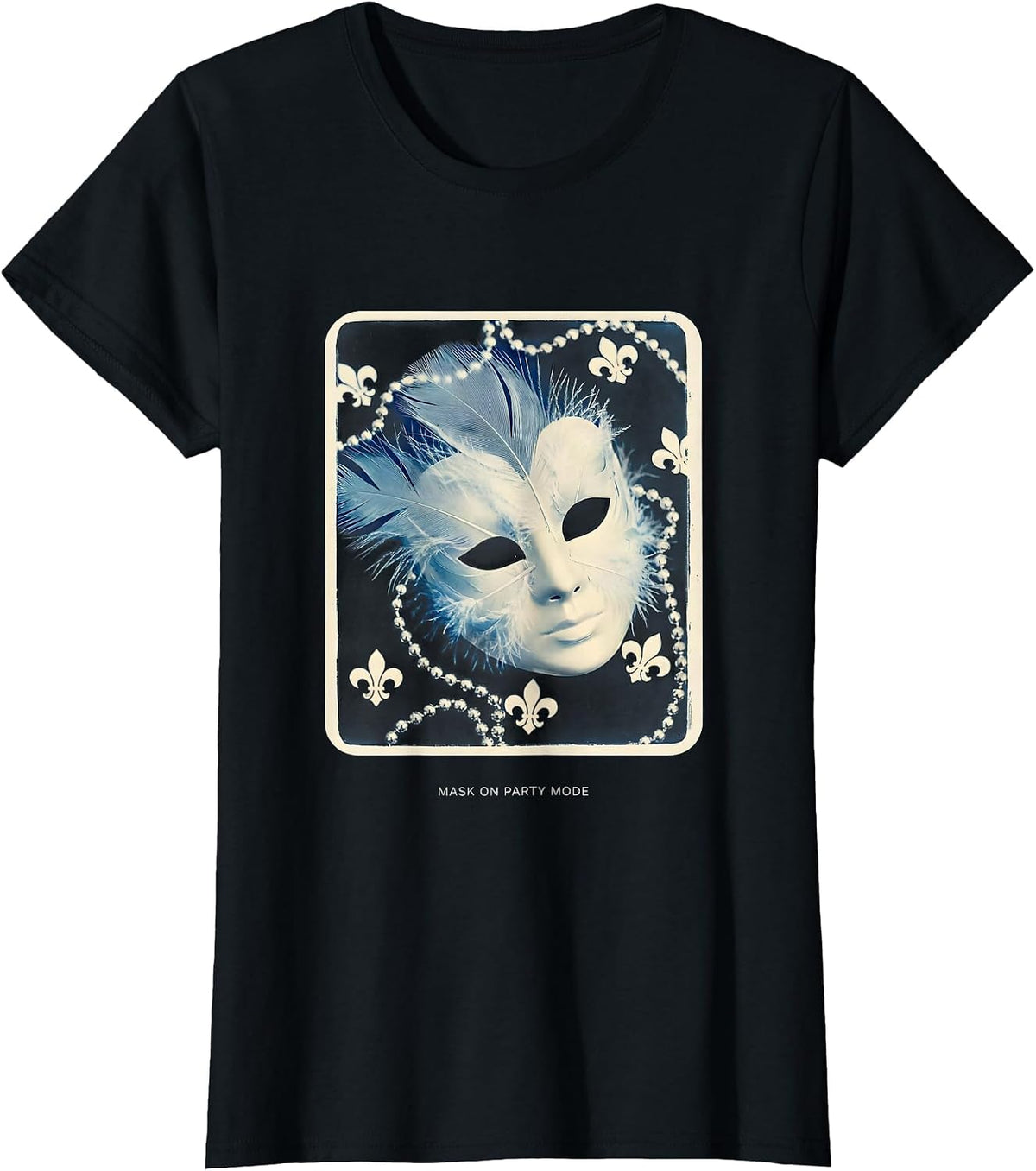 Mask On Party Mode Mardi Gras Design T-Shirt - Black