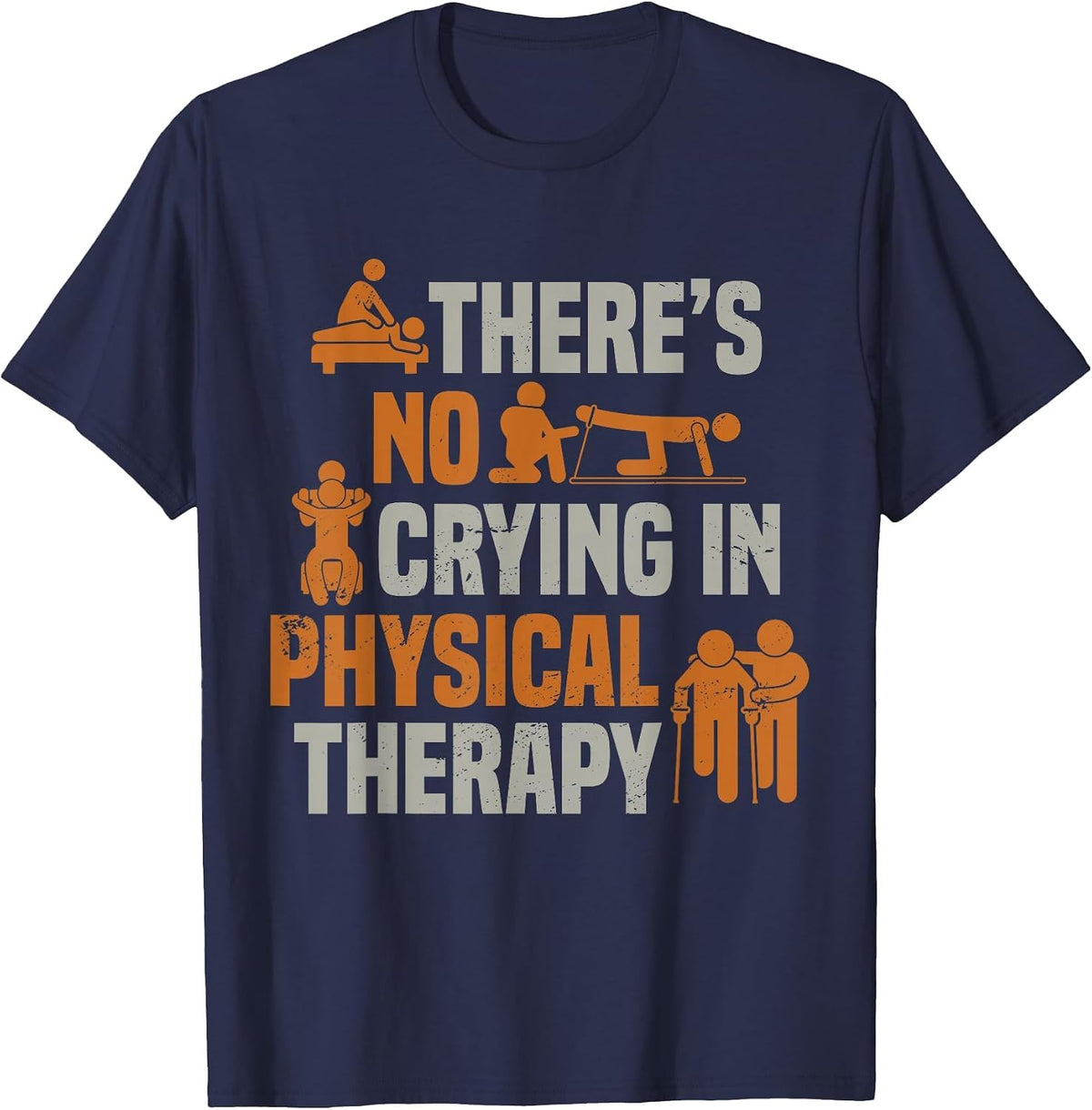 Physical Therapist Theres No Crying in Physical Therapy T-Shirt - Navy Blue
