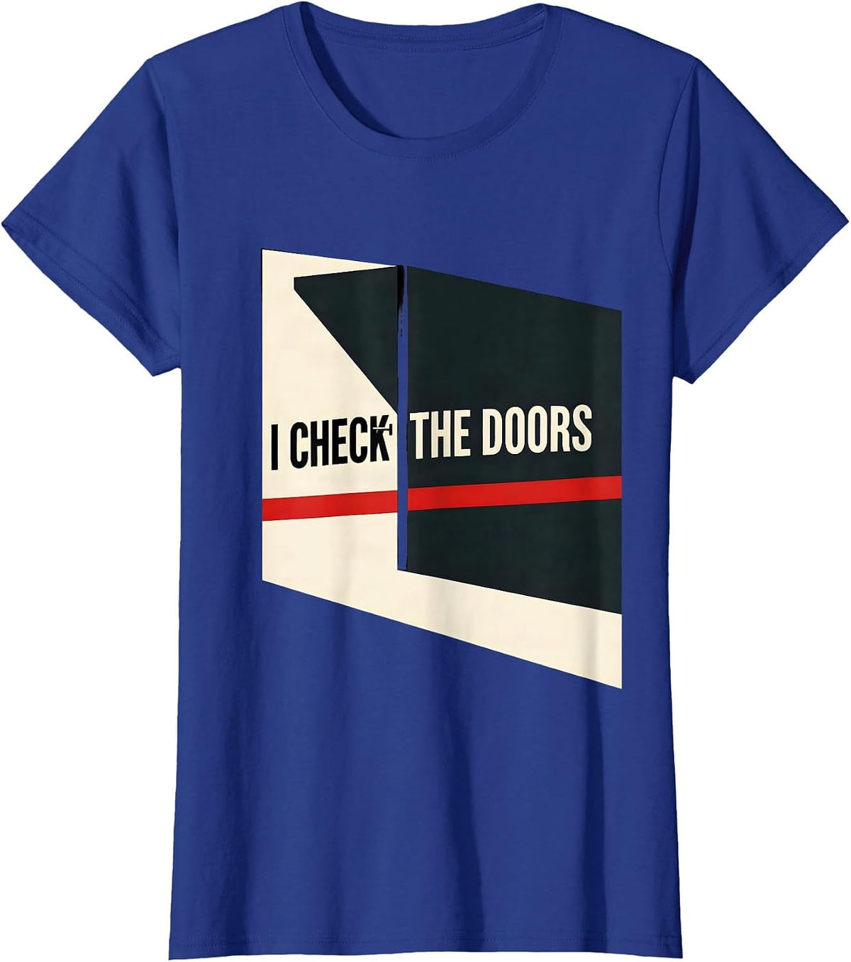 Women's I Check The Doors Constructivist Police Officer Workplace T-Shirt - Royal Blue