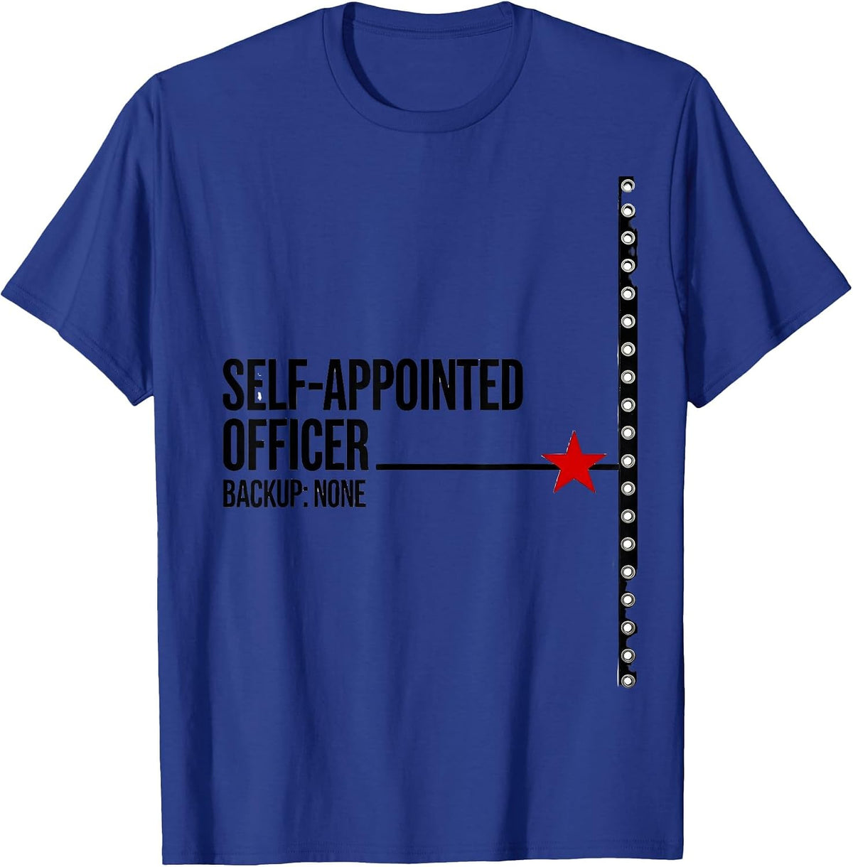 Self-Appointed Officer Backup None Funny Halloween Police T-Shirt - Royal Blue