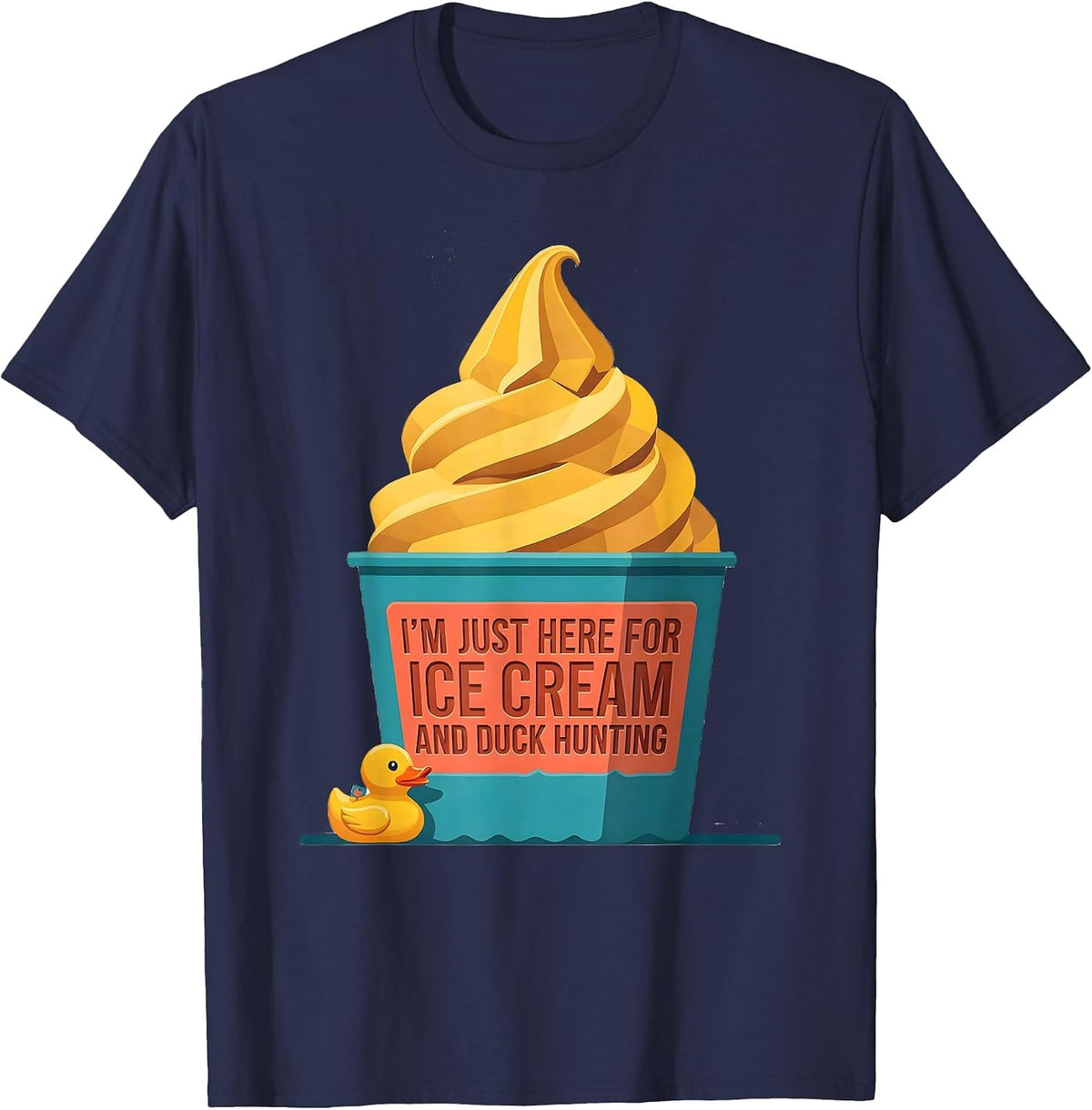I'm Just Here For Ice Cream And Duck Hunting Funny T-Shirt - Navy Blue