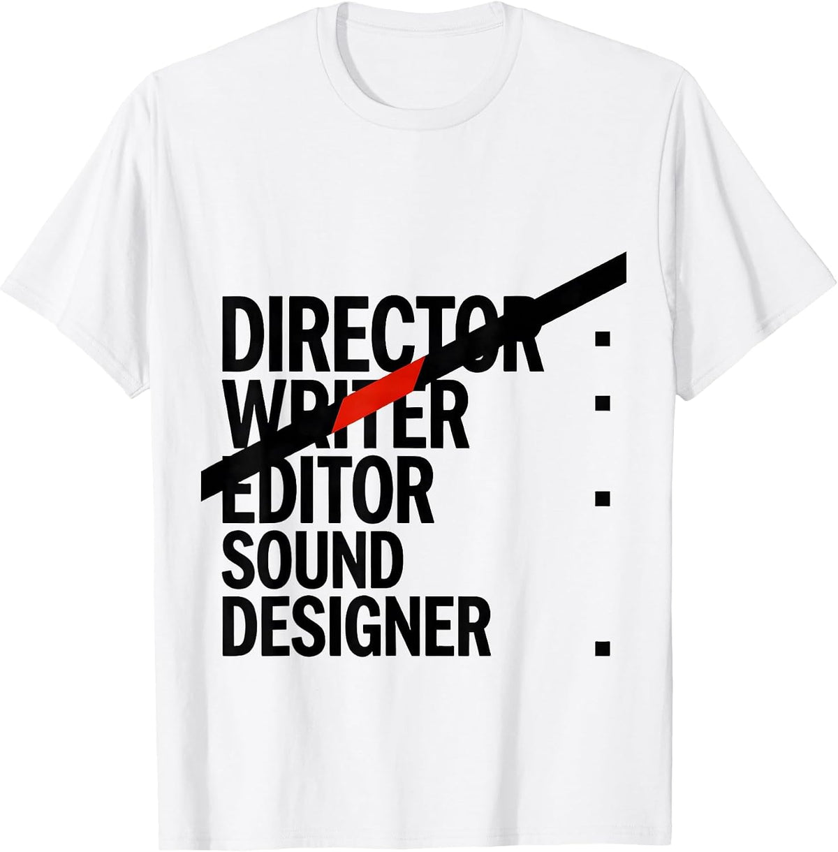 Men's Director Writer Editor Sound Designer Funny Filmmaker Crew T-Shirt - White
