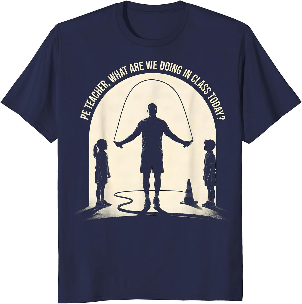 PE Teacher What Are We Doing In Class Today Back To School T-Shirt - Navy Blue