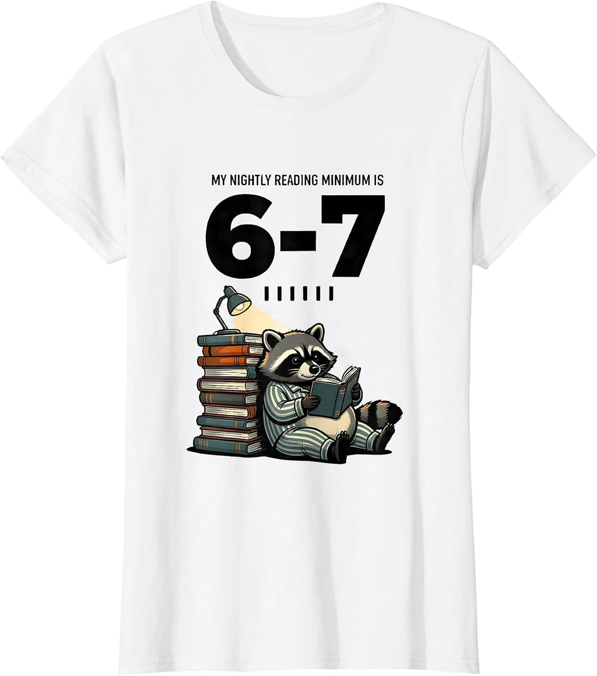 My Nightly Reading Minimum Is 6-7 Funny Teacher Book Lover T-Shirt - White