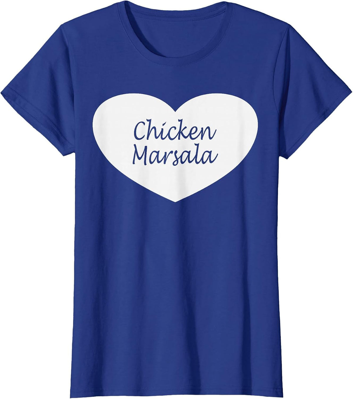 Chicken Marsala Heart Apparel | Funny Chickens Lover Design T-Shirt - Royal Blue