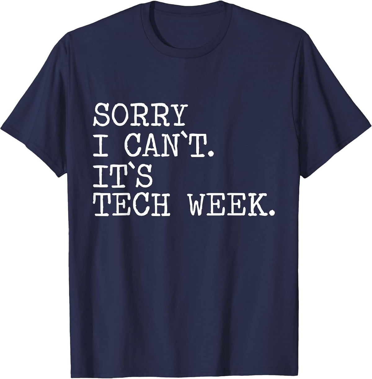 Funny Tech Week Teacher Theater Geek T-Shirt - Navy Blue