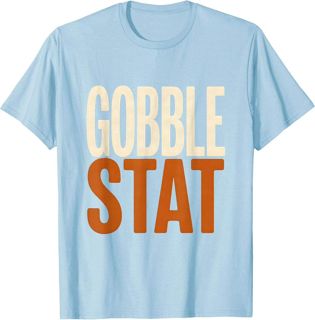 Men's Gobble STAT Funny Nurse Thanksgiving Christmas ICU ER NICU T-Shirt - Baby Blue