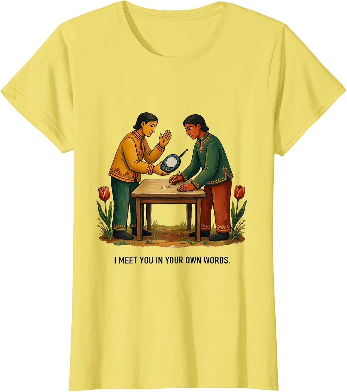 I Meet You In Your Own Words Folk Art Speech Language T-Shirt - Lemon Yellow