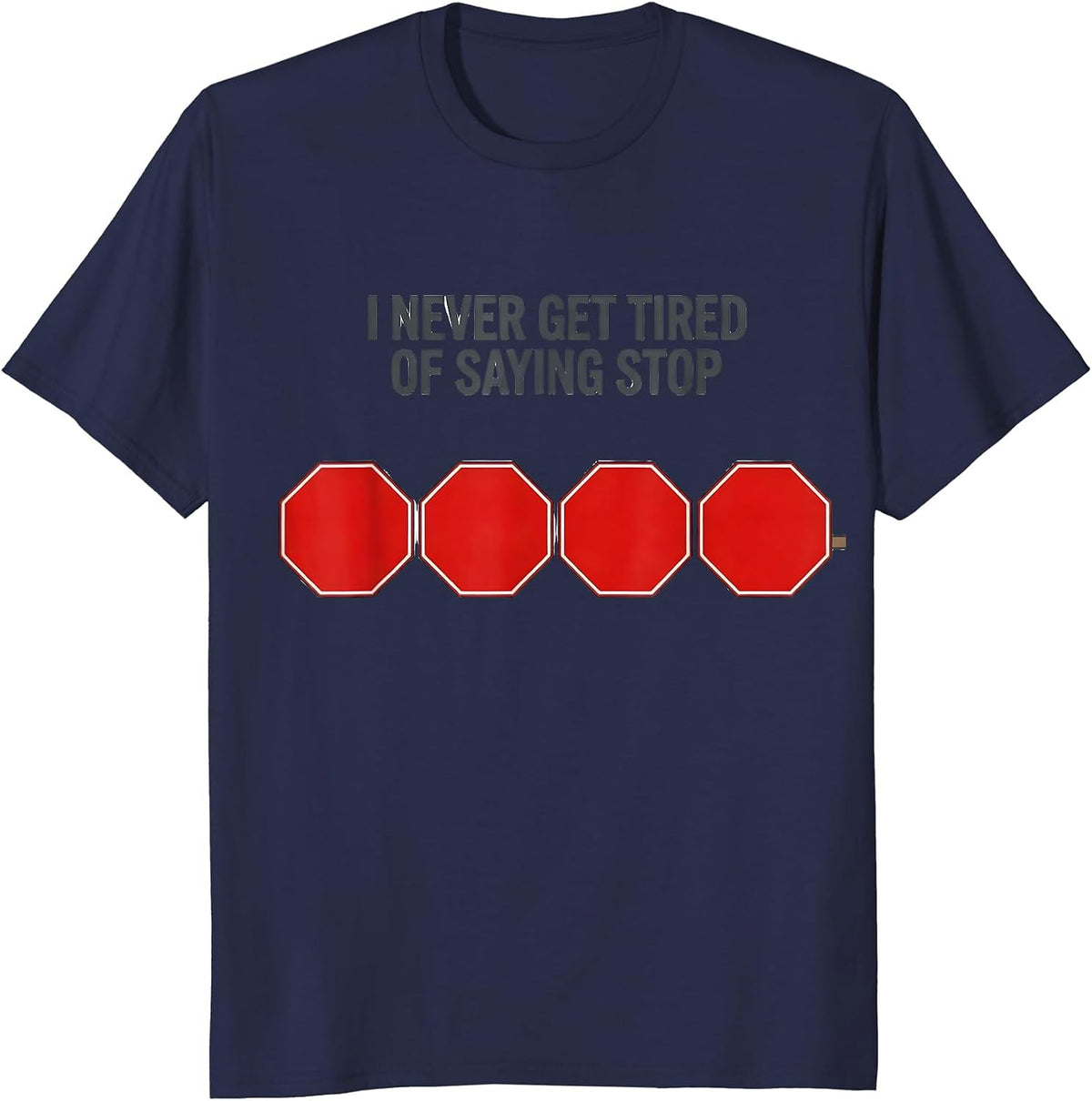 Men's I Never Get Tired Of Saying Stop Editorial Conceptual T-Shirt - Navy Blue