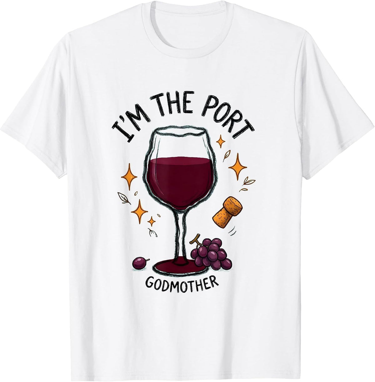 Men's I'm The Port Godmother Funny Port Wine Lover Birthday Gift T-Shirt - White