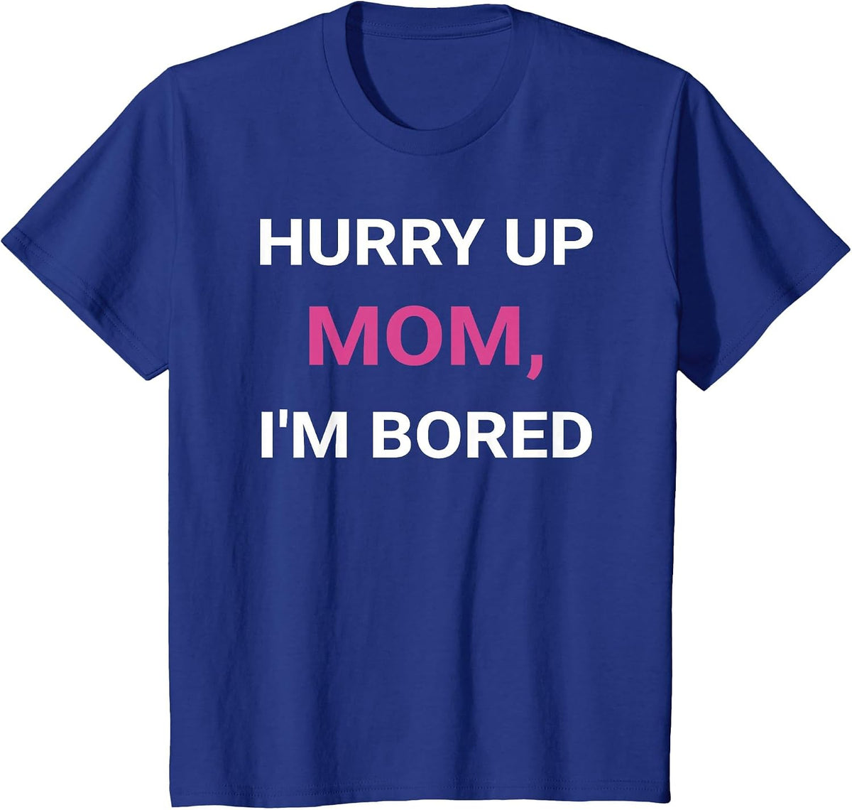 Hurry Up, Mom Marathon Support Running Spectator T-Shirt - Royal Blue