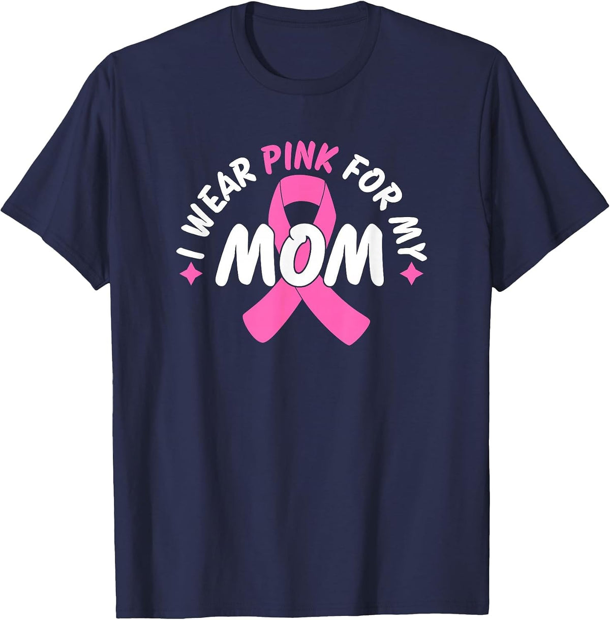 I Wear Pink for My Mom T-Shirt - Navy Blue