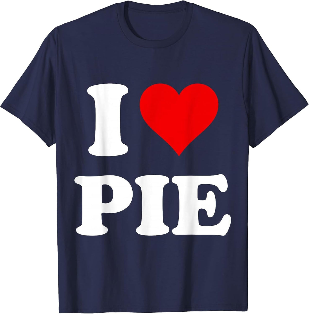 I Heart Pie I Love Pie T-Shirt - Navy Blue