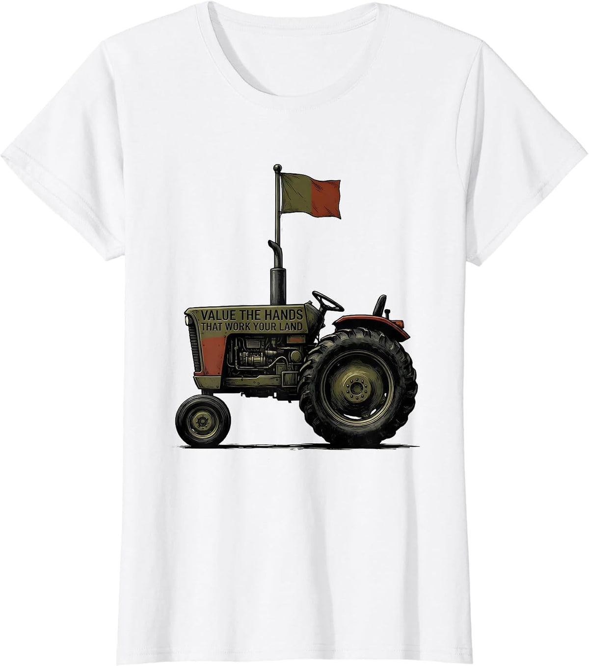 Women's Value The Hands That Work Your Land Funny Farmer Tractor T-Shirt - White