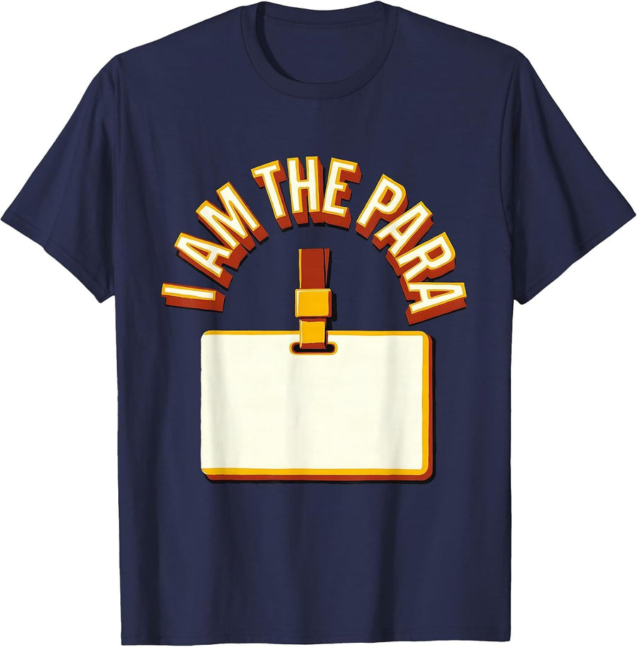 I Am The Para Funny Paraprofessional Paraeducator School T-Shirt - Navy Blue