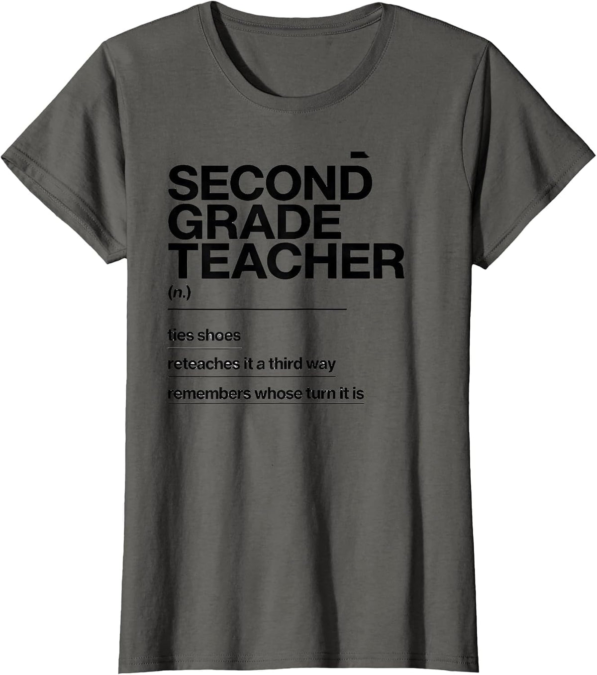 Women's Second Grade Teacher Funny Teacher Humor T-Shirt - Asphalt Grey
