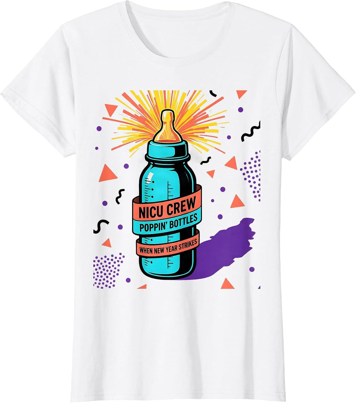 Women's NICU Crew Poppin' Bottles When New Year Strikes Humor T-Shirt - White