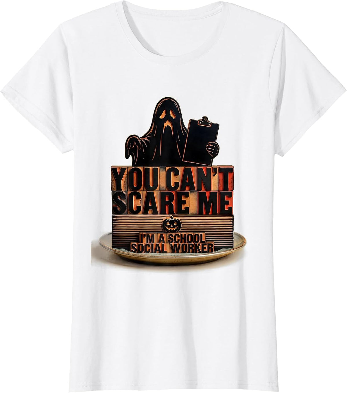 Women's You Can't Scare Me, I'm A School Social Worker Halloween T-Shirt - White