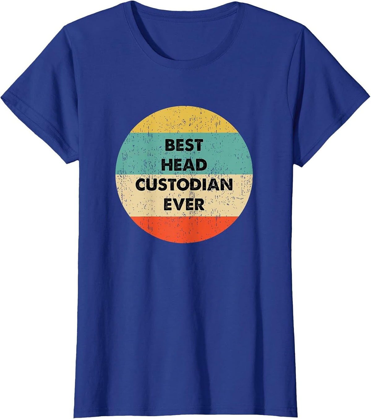 Head Custodian Shirt | Best Head Custodian Ever T-Shirt - Royal Blue
