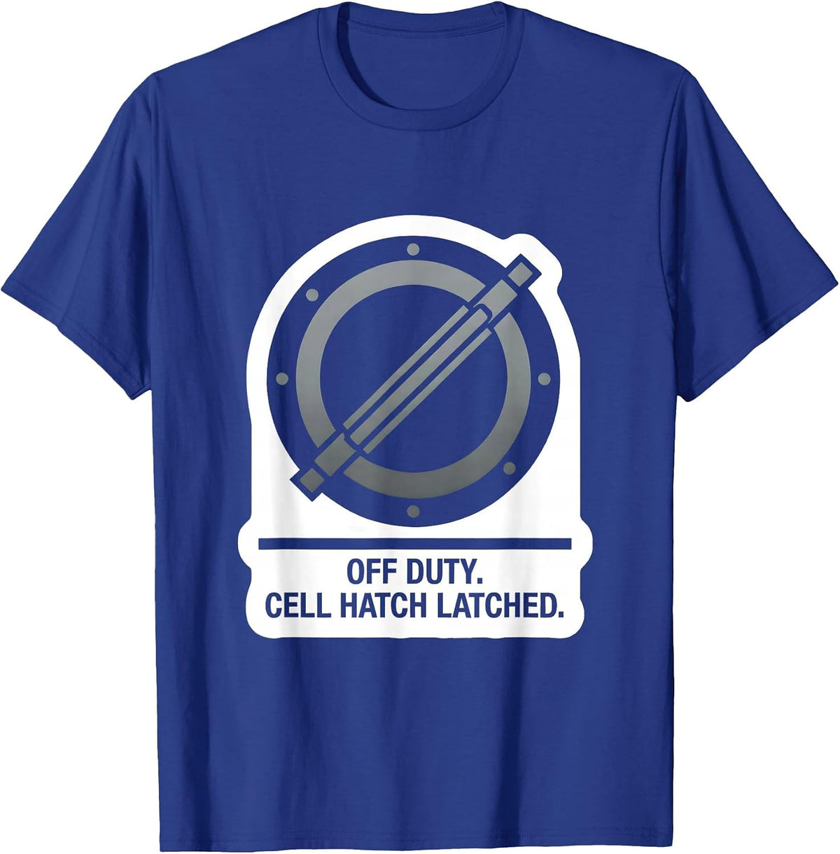 Off Duty Cell Hatch Latched Funny Police Officer Gift T-Shirt - Royal Blue
