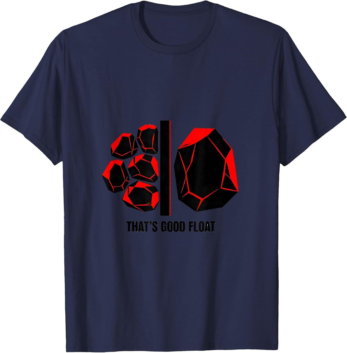 Men's That's Good Float Geometric Rock Collector Geology Humor T-Shirt - Navy Blue