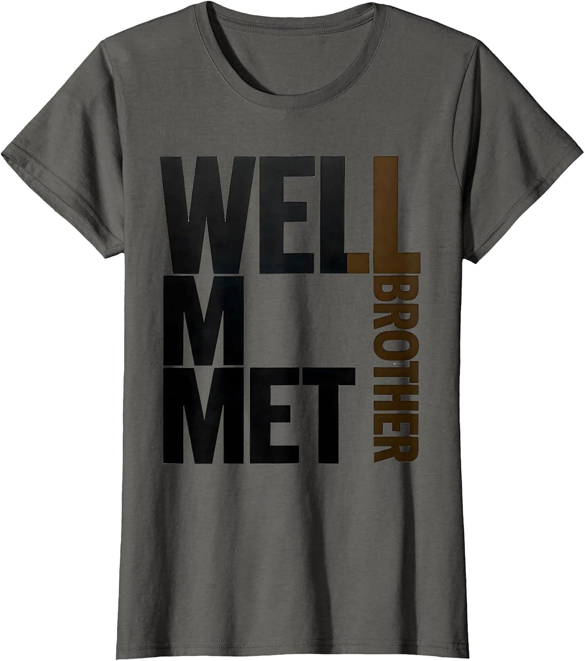 Women's Well Met, Brother Freemason Square And Compass Fraternal T-Shirt - Asphalt Grey