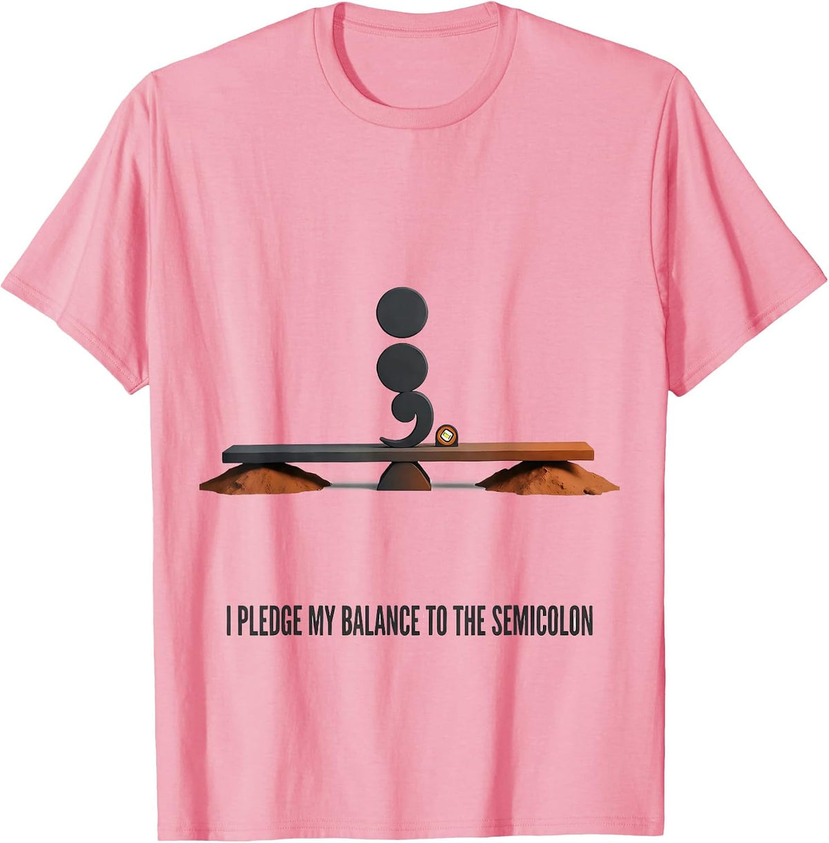 Men's I Pledge My Balance To The Semicolon Funny Grammar Teacher T-Shirt - Pink