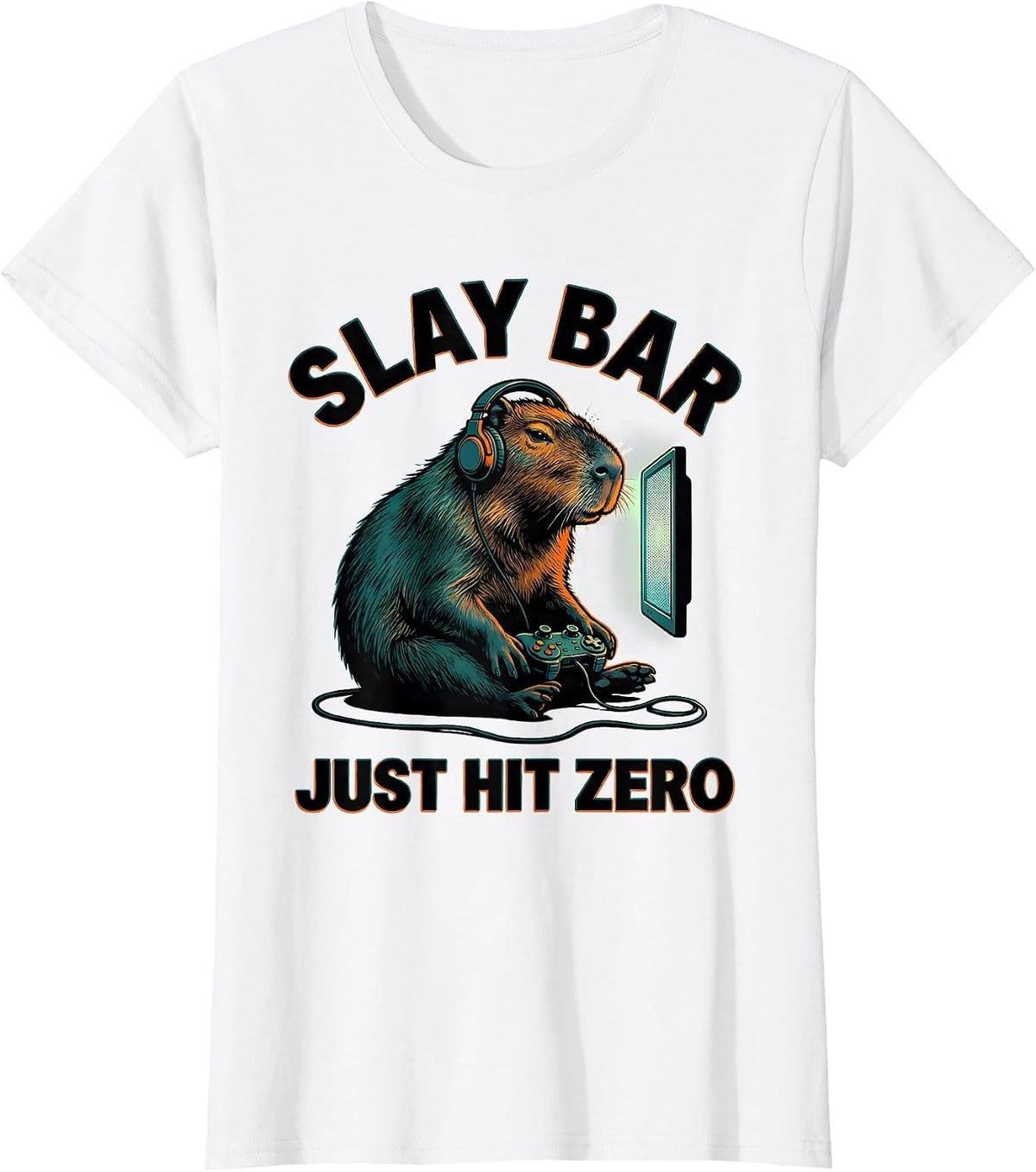 Slay Bar Just Hit Zero Funny Capybara Gamer Bruh Meme Humor T-Shirt - White