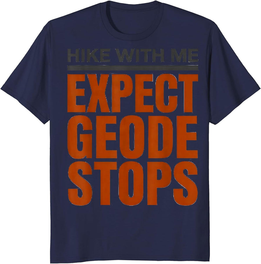 Hike With Me Expect Geode Stops Funny Geology Rock Collector T-Shirt - Navy Blue