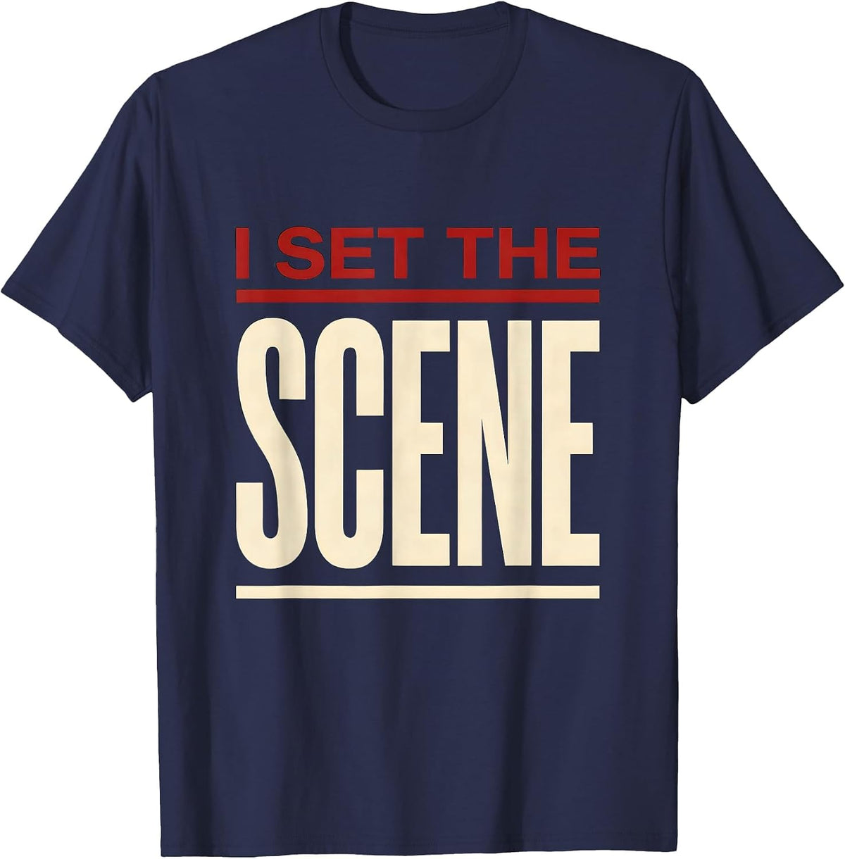 I Set The Scene Witty Literary Drama Humor Shakespeare T-Shirt - Navy Blue