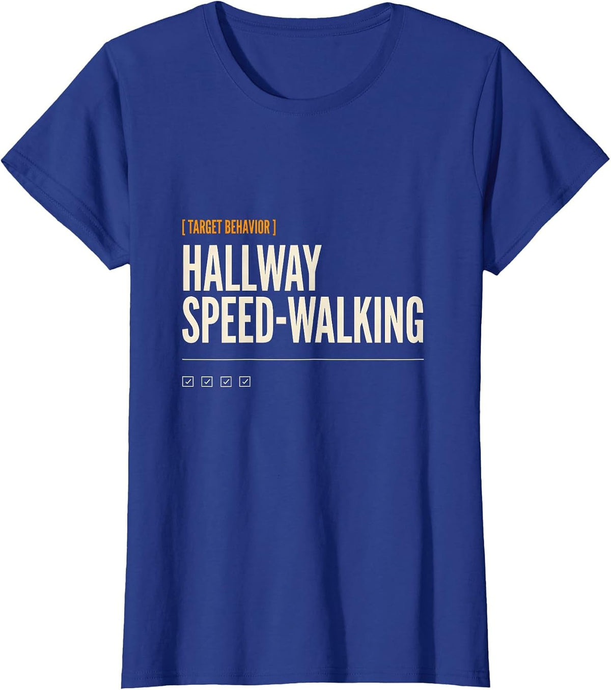 Women's Target Behavior Hallway Speed-Walking Funny ABA RBT T-Shirt - Royal Blue