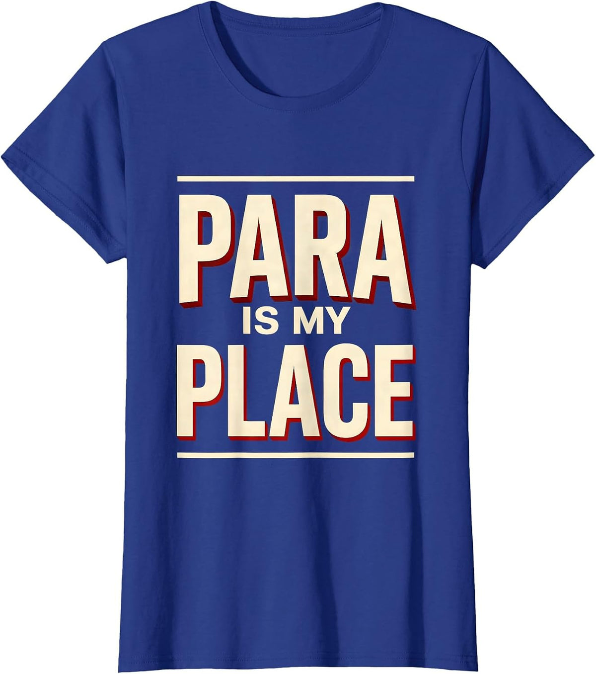 Women's Para Is My Place Funny Paraprofessional Paraeducator School T-Shirt - Royal Blue