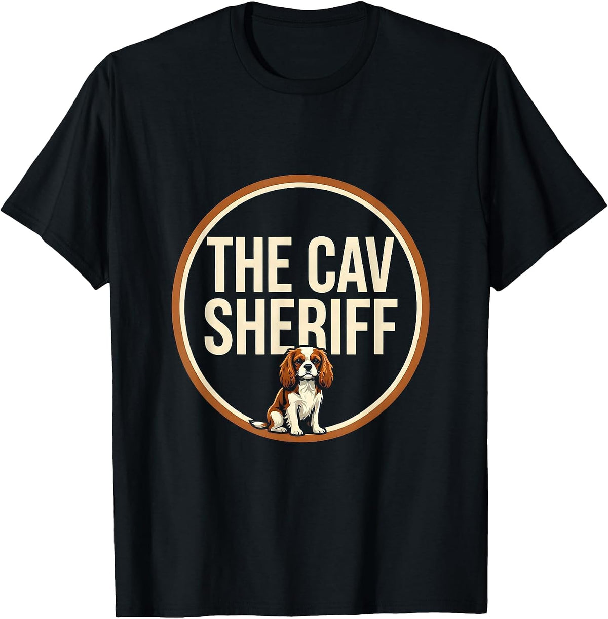 Men's The Cav Sheriff Funny Cavalier King Charles Spaniel Owner T-Shirt - Black