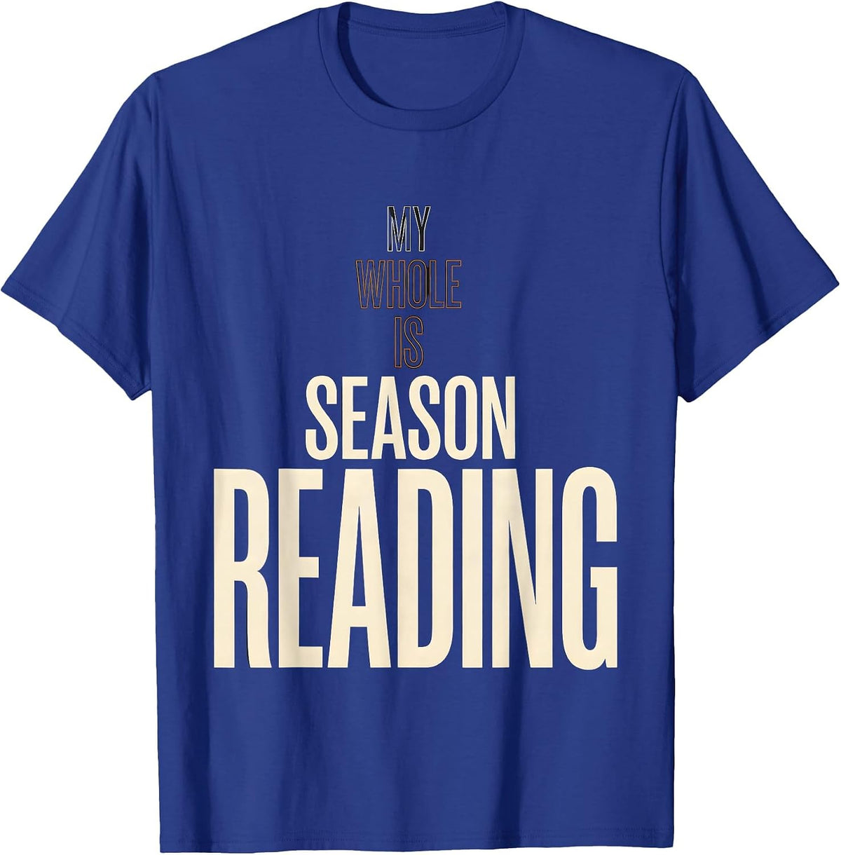 My Whole Season Is Reading Cute Teacher Book Lover Fall T-Shirt - Royal Blue