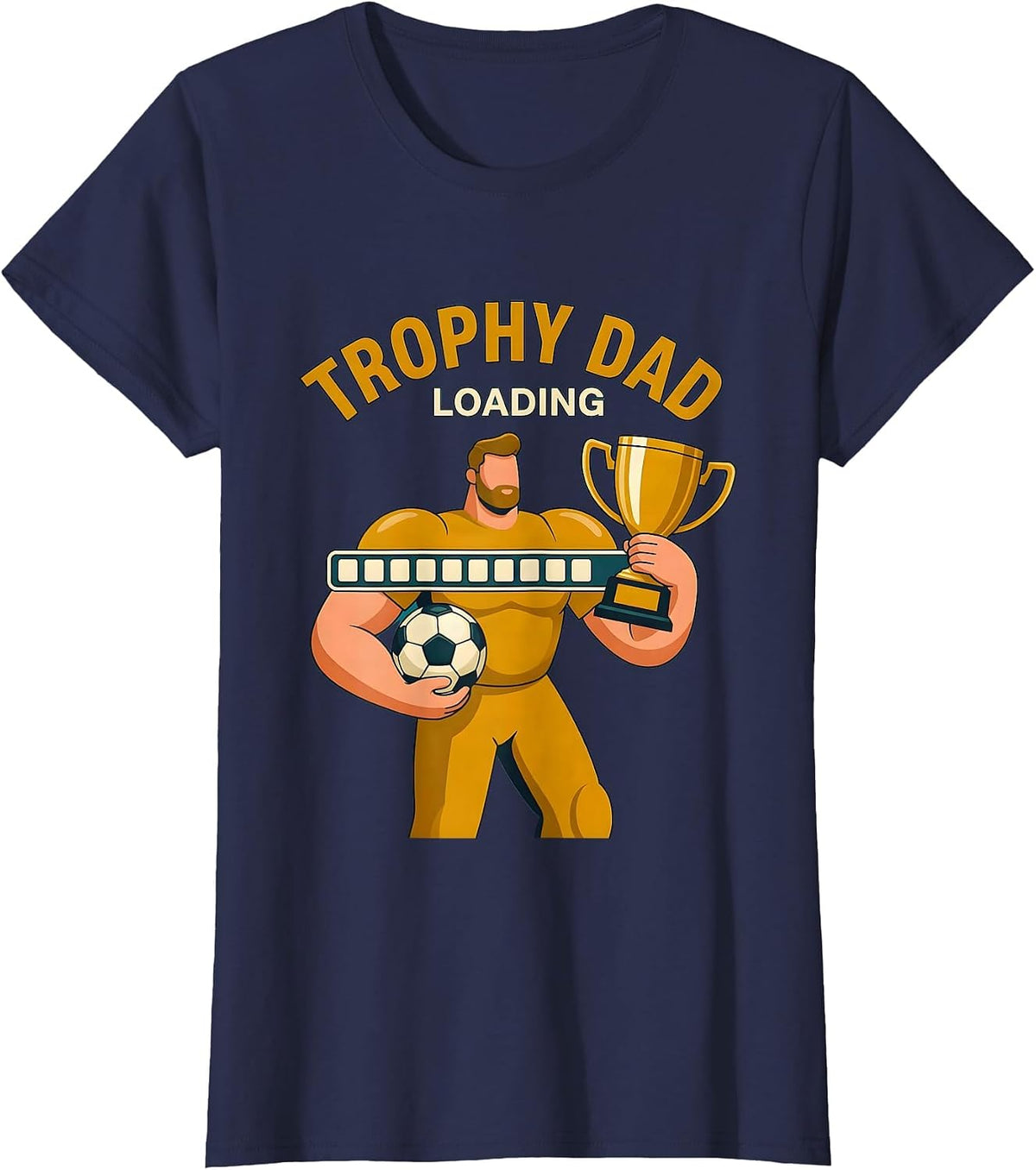 Women's Trophy Dad Loading Soccer Parent Design T-Shirt - Navy Blue