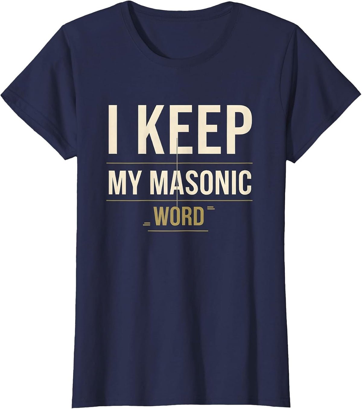 Women's I Keep My Masonic Word Freemason Brotherhood Pride Christmas T-Shirt - Navy Blue