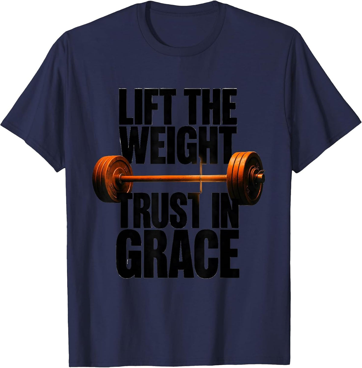 Men's Lift The Weight Trust In Grace Brutalist Christian Gym Humor T-Shirt - Navy Blue