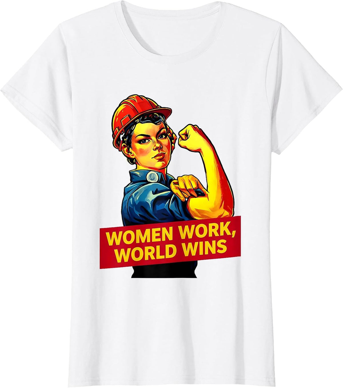 Women Work World Wins Labor Day Design T-Shirt - White