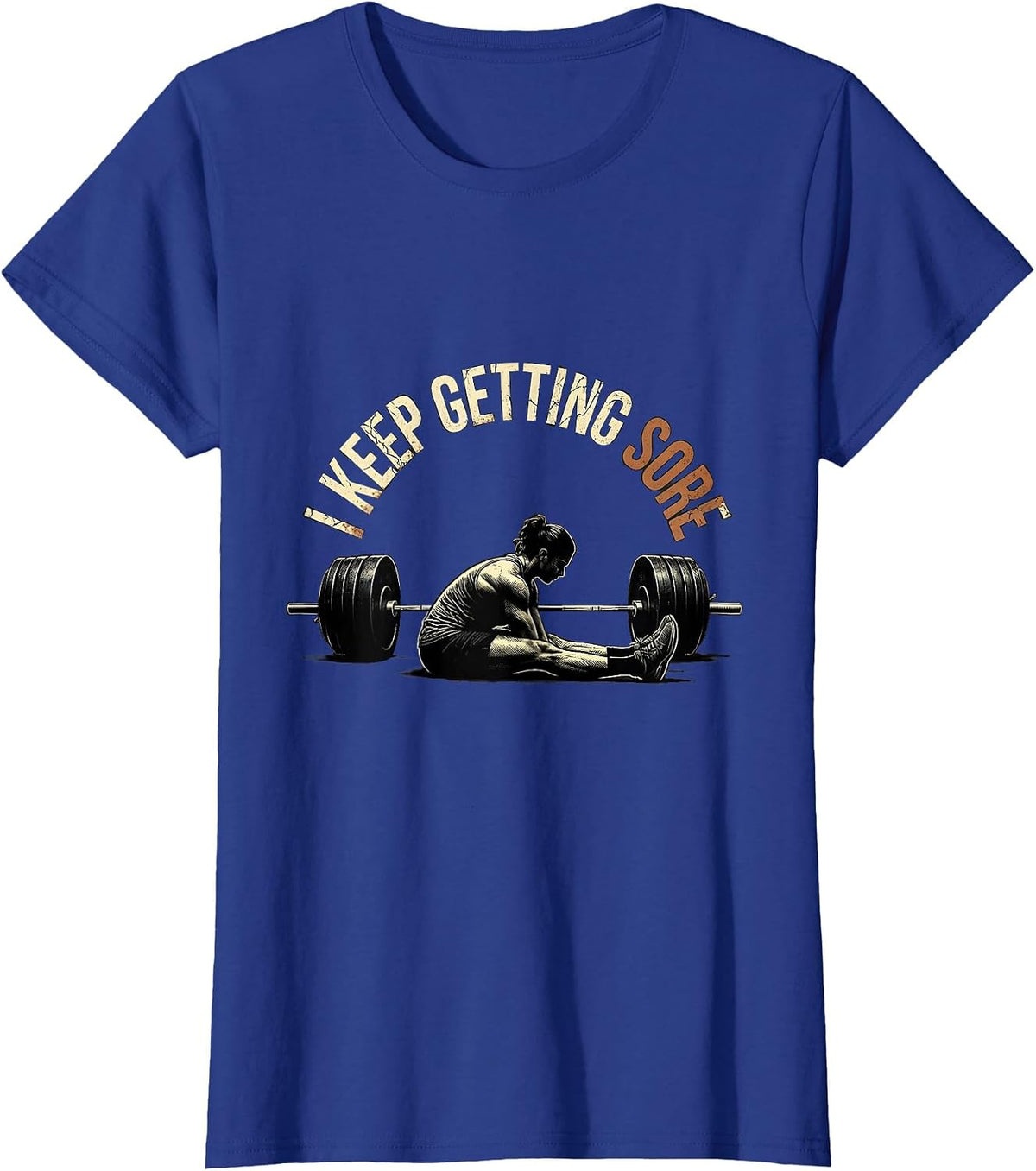 Women's I Keep Getting Sore Distressed Funny Gym Workout T-Shirt - Royal Blue