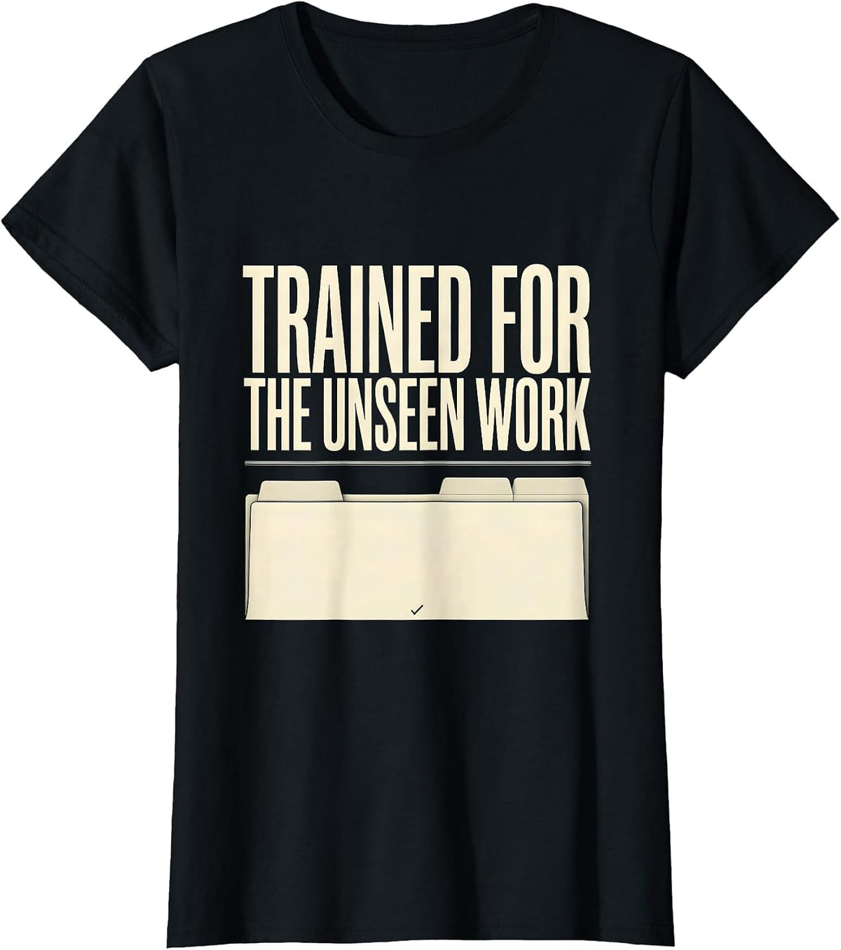 Trained For The Unseen Work Social Worker Appreciation T-Shirt - Black