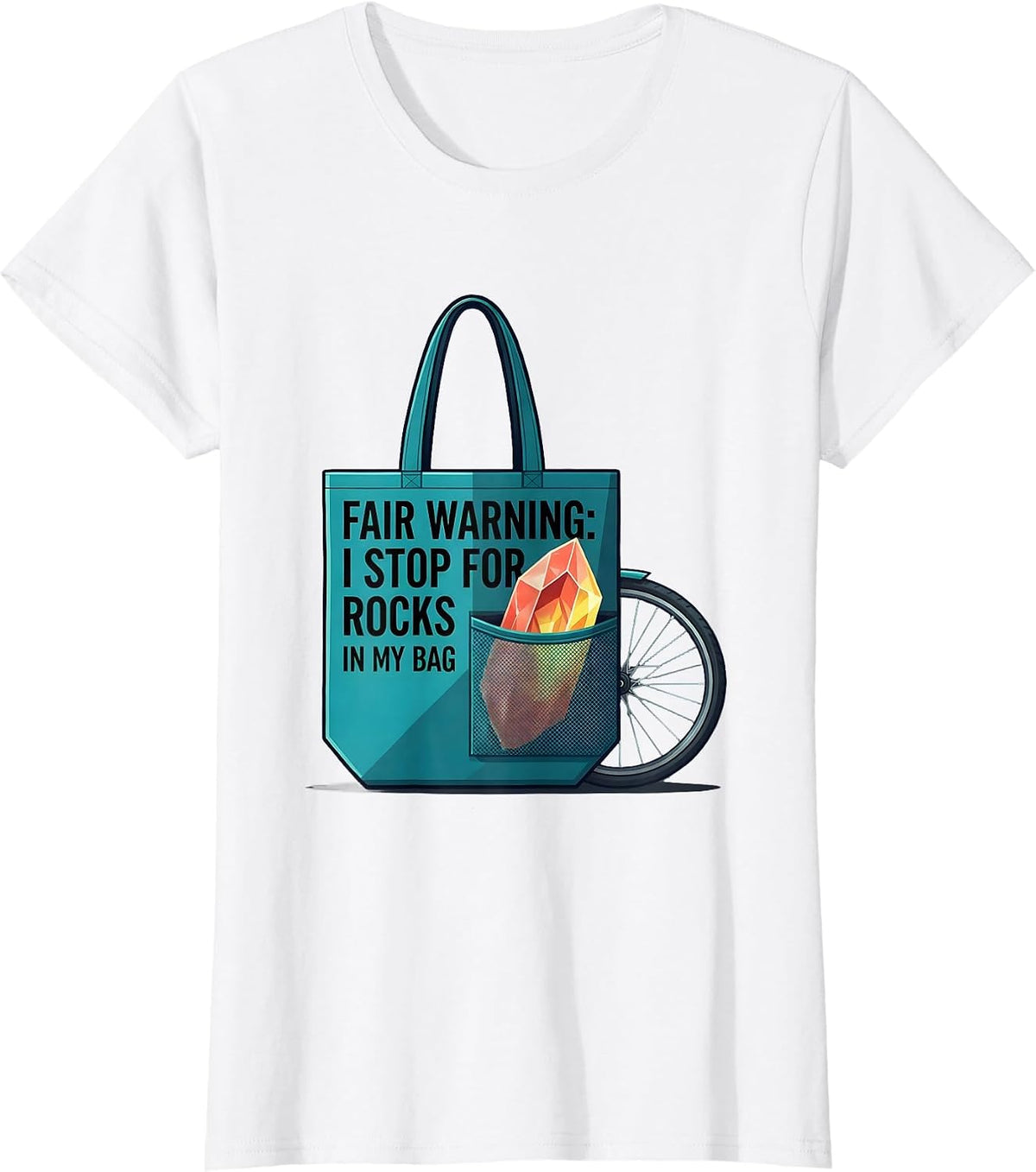Women's Fair Warning: I Stop For Rocks In My Bag Rock Collector T-Shirt - White
